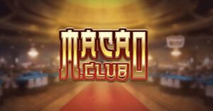 Macau Club - Hệ thống game bài đổi thưởng số 1